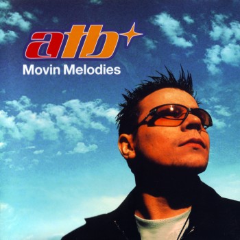 Movin' Melodies (UK 2xCD) — ATB