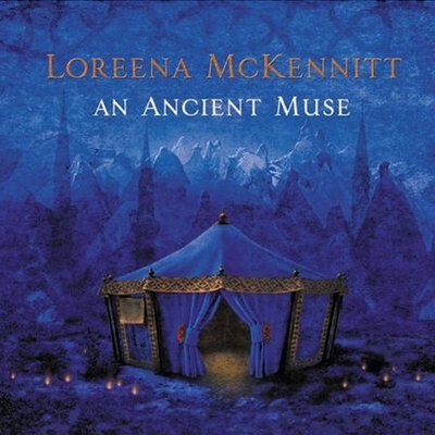 2006 An Ancient Muse (L) — Loreena McKennitt