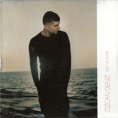 Ses Ve Ayrilik — Ozcan Deniz