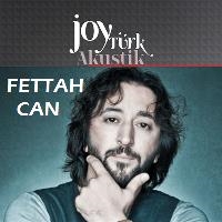 Fettah Can - Joyturk Akustik — Fettah Can