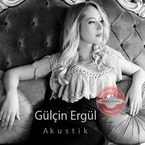 Gulcin Ergul - Akustik — Gulcin Ergul