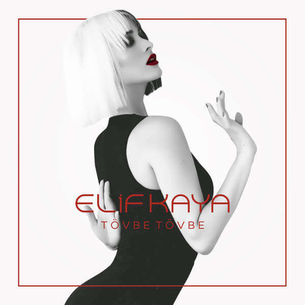 Elif Kaya - Tovbe Tovbe (EP) — Elif Kaya