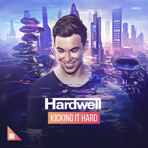Kicking It Hard — Hardwell