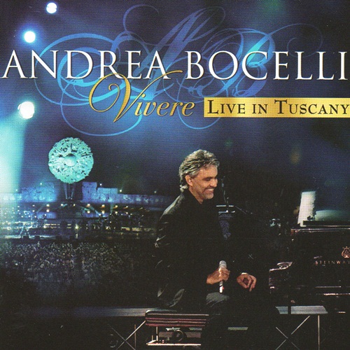 Vivere - Live In Tuscany — Andrea Bocelli