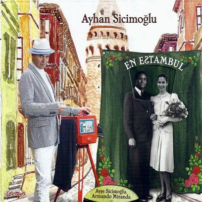 Ayhan Sicimoglu - En Estambul — Burcu Gunes