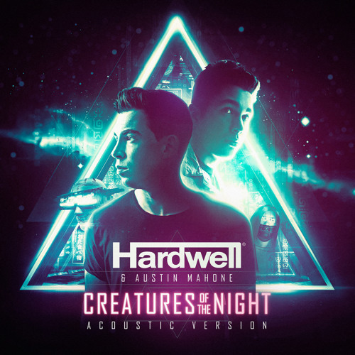 Creatures Of The Night (Acoustic Mix) — Hardwell