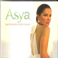 Asya - Asktır Beni Guzel Yapan — Asya