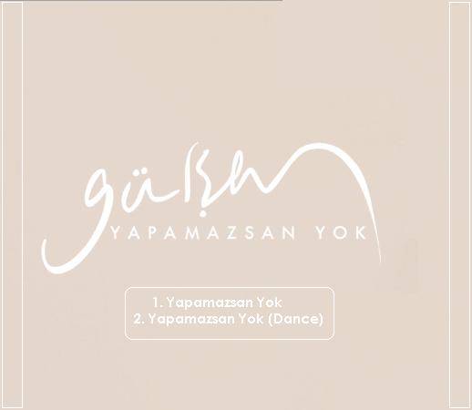 Gulsen - Yapamazsan Yok (Maxi Single) — Gulsen