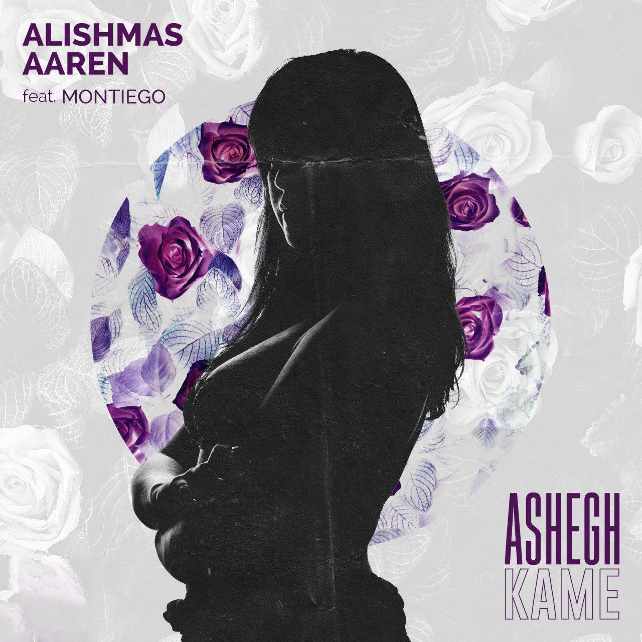 Ashegh Kame (Ft Montiego) — Alishams