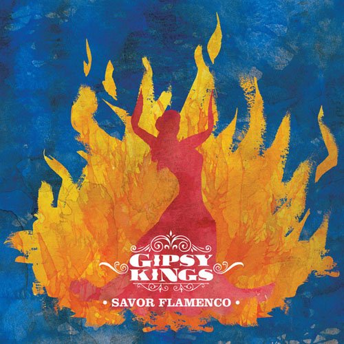 Savor Flamenco — Gipsy Kings