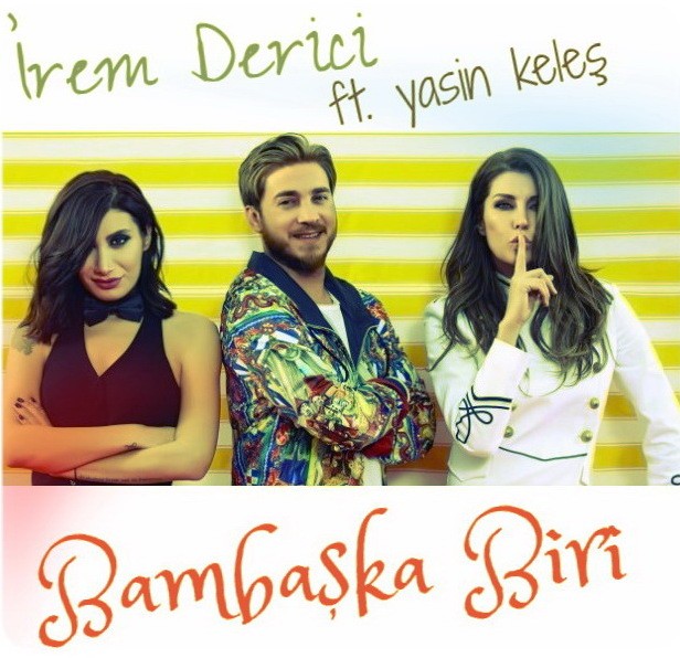 Bambaska Biri — Irem Derici