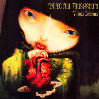 Vicious Delicious — Infected Mushroom