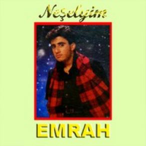 Emrah - Es Deli Ruzgar-Neseliyim — Emrah
