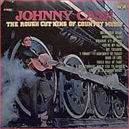 Rough Cut King Of Country Music — Johnny Cash