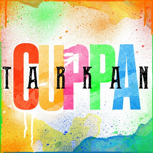 Cuppa — Tarkan